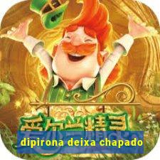 dipirona deixa chapado